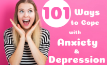 101 Ways to Cope With Anxiety & Depression - If you are struggling with depression and need some ideas on how to improve your mood, here are 101 great ways to cope. Learn the research behind each activity and why it improves mood.
